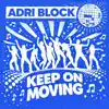 Keep On Moving