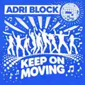 Keep On Moving