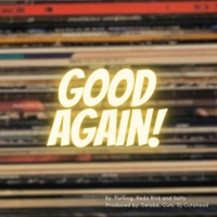 Good again (feat. Reda Rick, Furlong, Salty & Dj Cutahead) - Single - Delabe