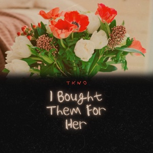 I Bought Them For Her - Single
