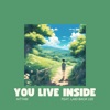 You Live Inside - Single