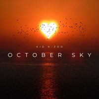 October Sky - Kid K-Zoo