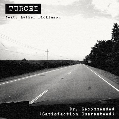 Dr. Recommended (Satisfaction Guaranteed) [feat. Luther Dickinson] - Single