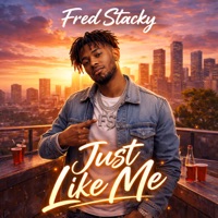 Just Like Me (feat. Soul'd Out) - EP - Fred Stacky