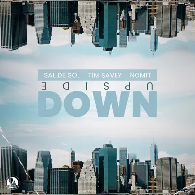 Hör dir „Upside Down - Single“ von Sal De Sol, Tim Savey & Nomit an