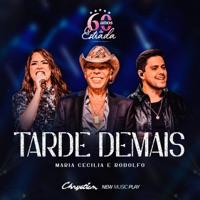 Tarde Demais (60 Anos de Estrada, Ao Vivo) - Single - Chrystian, Maria Cecília & Rodolfo & New Music Play