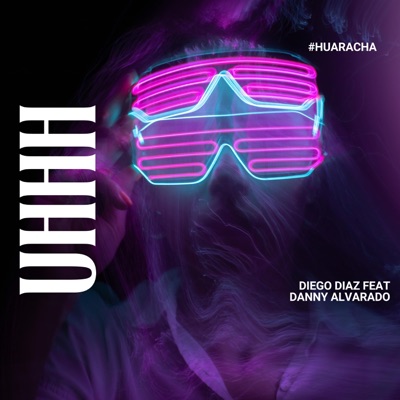 Uhhh (feat. Danny Alvarado) [Huaracha] - Single