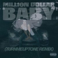 Million Dollar Baby (Remix) - Single - Turnmeuptone