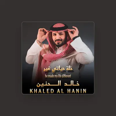 Listen to Khaled Al Haneen, watch music videos, read bio, see tour dates & more!