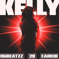 Kelly - Single - OGBeatzz, 2B & Earkid