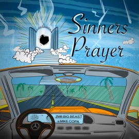 Sinners Prayer (feat. Zmb Big Beast) Mike Coppa