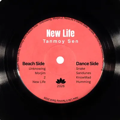 Listen to New Life by Tanmoy Sen