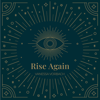 Rise Again: An Empowering Journey Into Self-Discovery and Healing (Unabridged) - Vanessa Vorbach