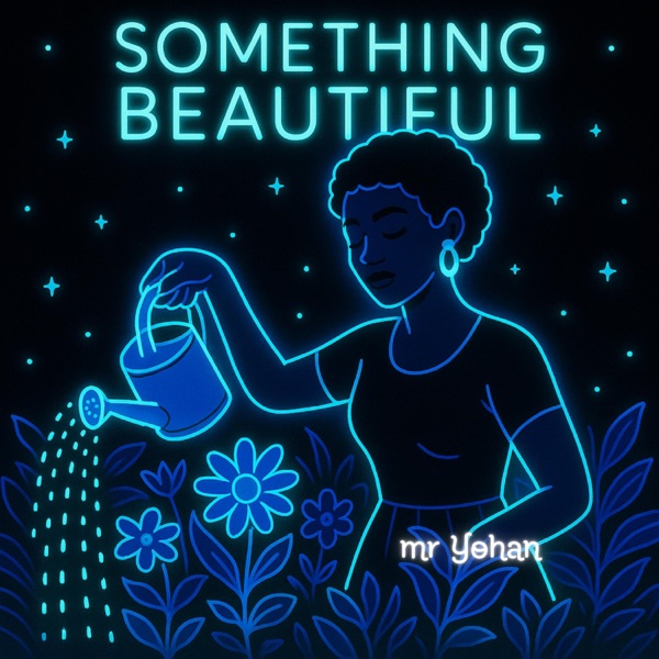 something beautiful