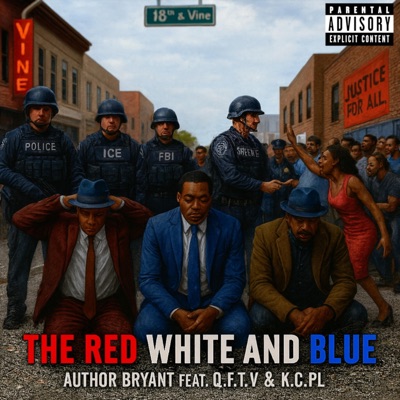 The Red White and Blue (feat. Quarter From Tha Valley & K.C. PL) - Single