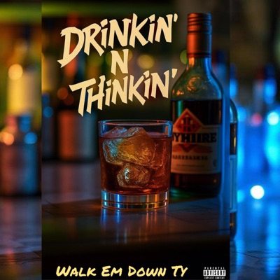 Drinkin' N Thinkin' - Single