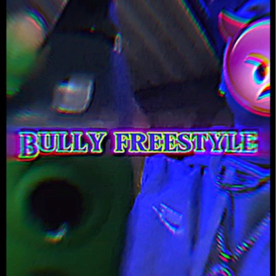 Bully freestyle - Single