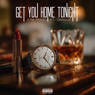Get You Home Tonight (feat. Oracle) - Single