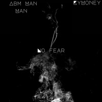 No Fear (feat. KyMoney) - Single - ABM MAN MAN