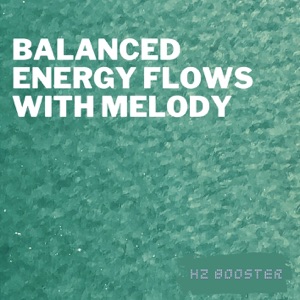 Balanced Energy Flows with Melody