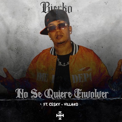 No Se Quiere Envolver (feat. Ceskyboy & Villako) - Single