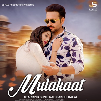 Mulakaat (feat. Sunil Rao & Sakshi Dalal) - Single