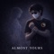 Almost Yours - Meyo lyrics