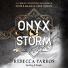 Onyx Storm: The Empyrean Series - Vol. 3 - Rebecca Yarros