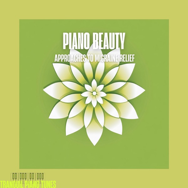 Piano Beauty Approaches to Migraine Relief