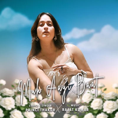 Muh Aayi Baat (feat. Anup Kumar Singh) - Single
