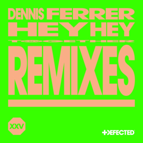 Hey Hey (Remixes) - EP