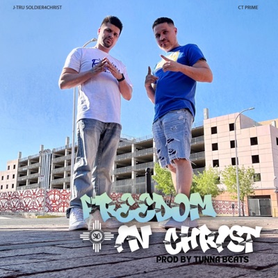 Freedom In Christ (feat. CT PRIME) - Single