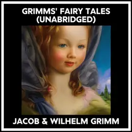 Grimms' Fairy Tales (Unabridged)