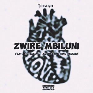 Zwire Mbiluni (feat. VP Talking, King Kruizer & Mushavhi)