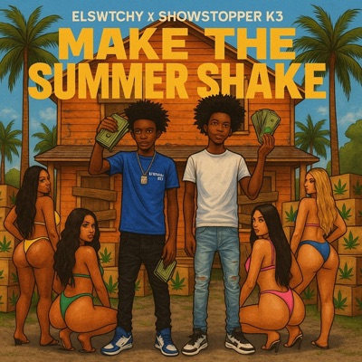 Make the summer shake (feat. ShowstopperK3) - Single