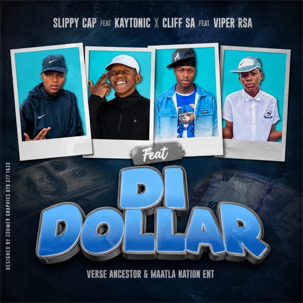 Di Dollar (feat. KayTonic, VerseAncerstor, Cliff Sa & ViperRsa)