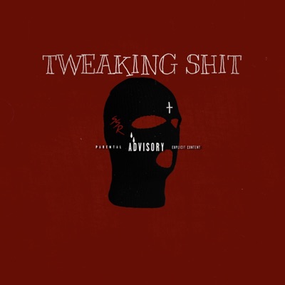 Tweaking Shit - Single