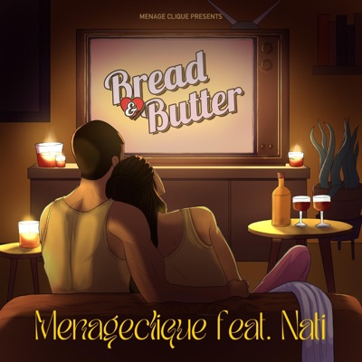 Bread and Butter (feat. Nati) - Single