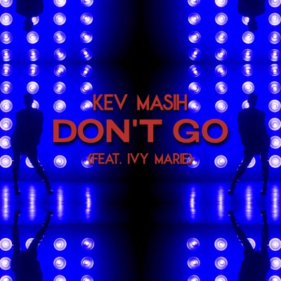 Don't Go (feat. Ivy Marie) - Single