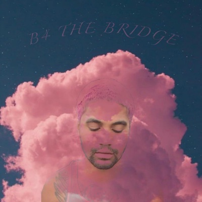 B4 THE BRIDGE - EP