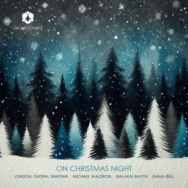 オ・ホーリー・ナイト ムジカノーバのクリスマス [CD] On Christmas Night by Malakai Bayoh - Apple Music Classical