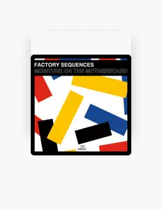 Listen to Factory Sequences, watch music videos, read bio, see tour dates & more!