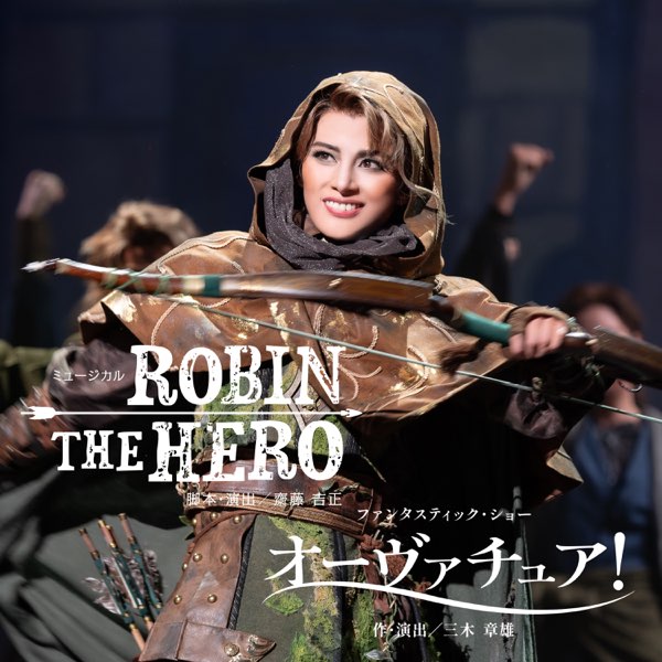 DVD】宝塚歌劇雪組『ROBIN THE HERO/オーヴァチュア!』朝美絢さん 雪組『ROBIN THE HERO』『オーヴァチュア!』主題歌 (ライブ