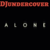 Alone - Single - DJundercover