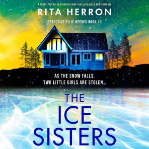 The Ice Sisters: Detective Ellie Reeves, Book 10 (Unabridged)