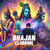 Bhajan Clubbing (Non-Stop Mashup)