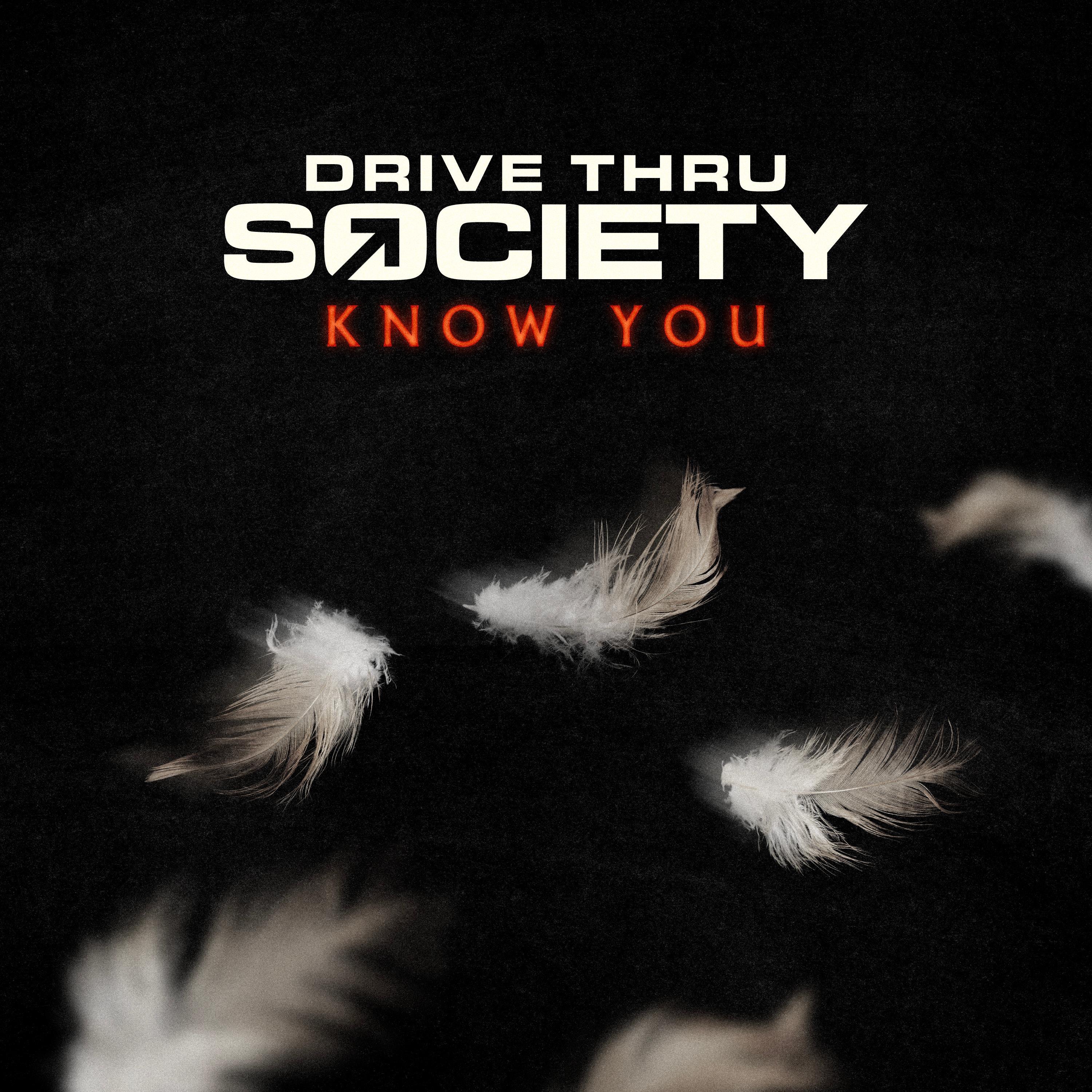 Drive Thru Society - Know You