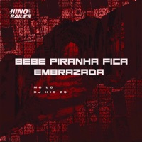 Bebe Piranha Fica Embrazada - Single - MC Lc & DJ H15 ZS