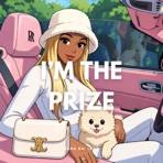 I'm The Prize - Single