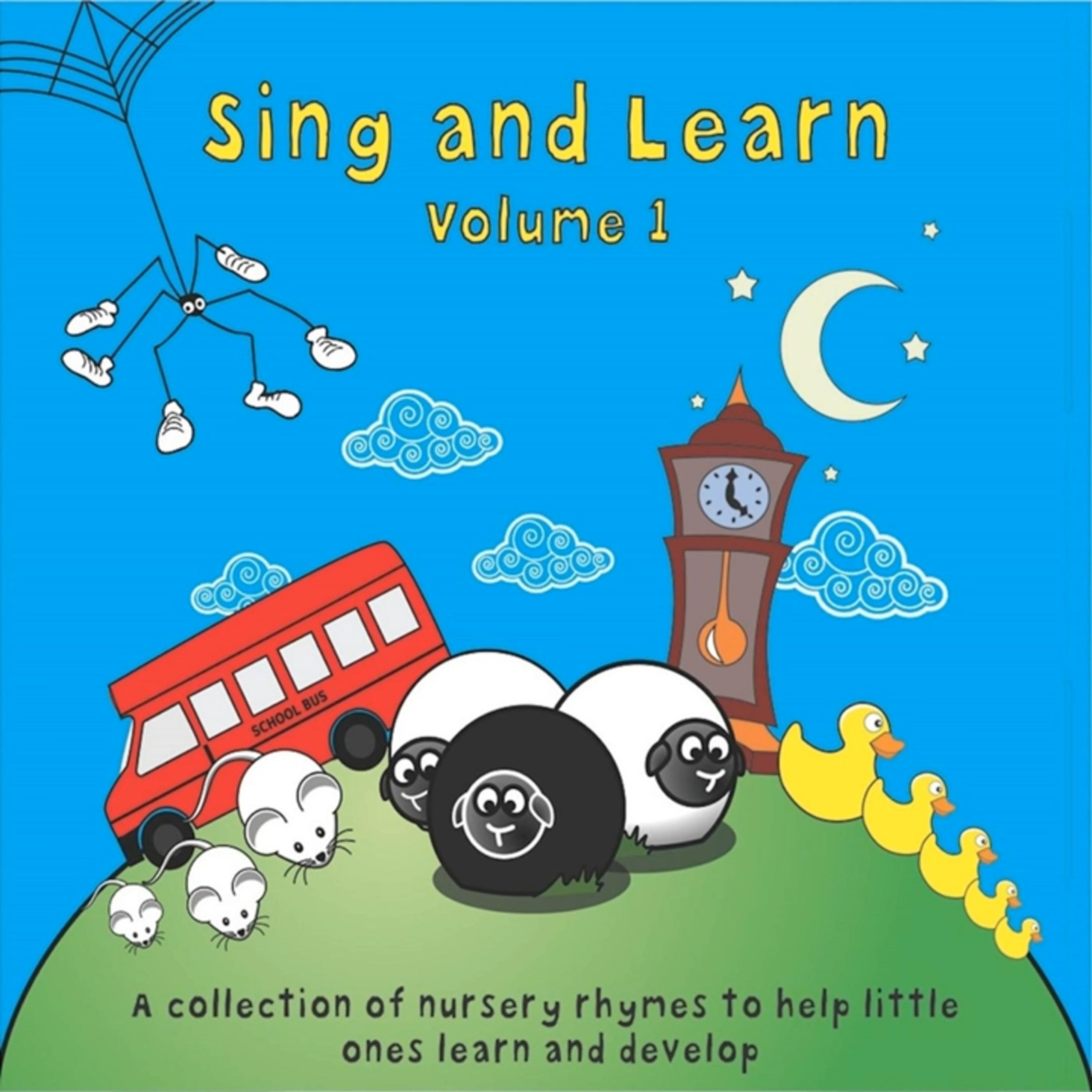 Sing and Learn, Vol. 1 A Collection of Nursery Rhymes to Help Little Ones Learn and Develop